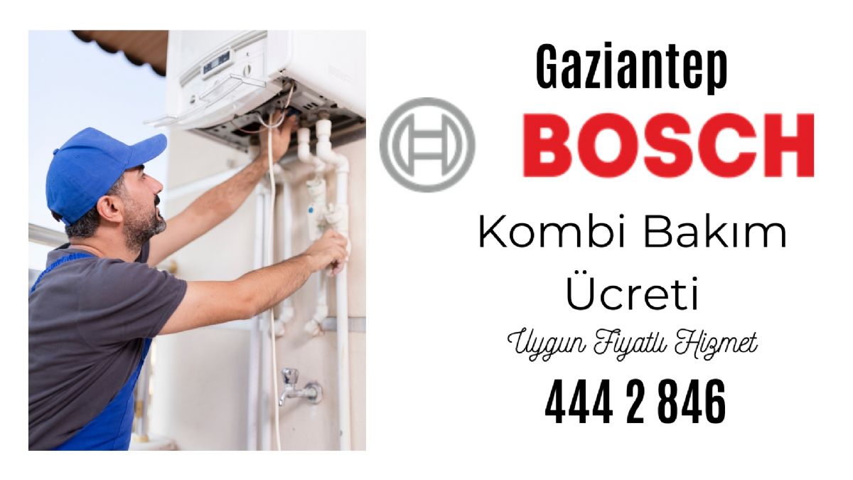 Gaziantep Bosch Kombi Bakım Ücreti